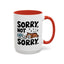 Animal Mug - Sorry, Not Sorry