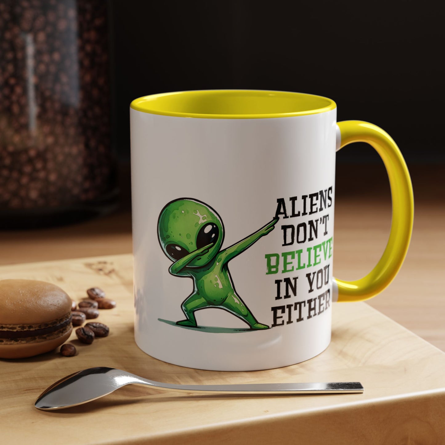 Alien Mug - Aliens Don't Believe In You Either