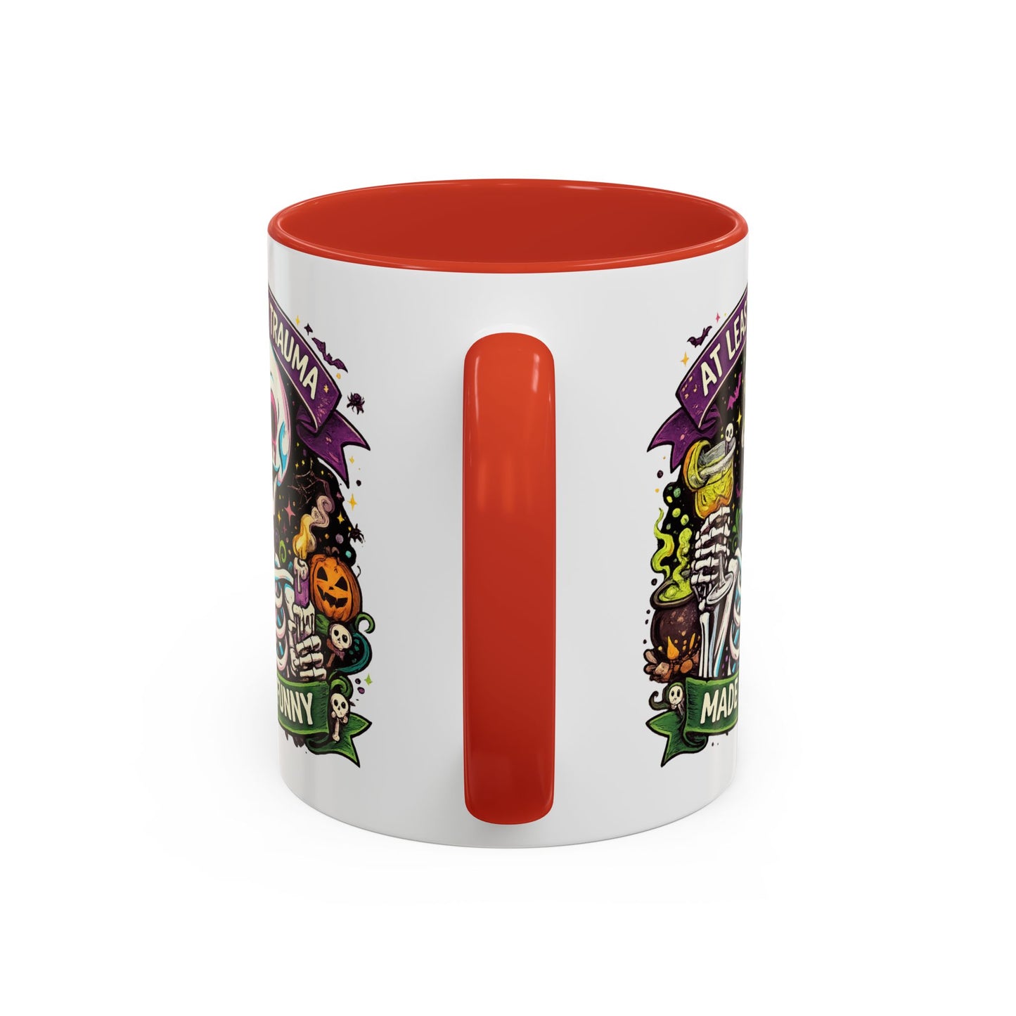 Humor Mug - At Least My Trauma