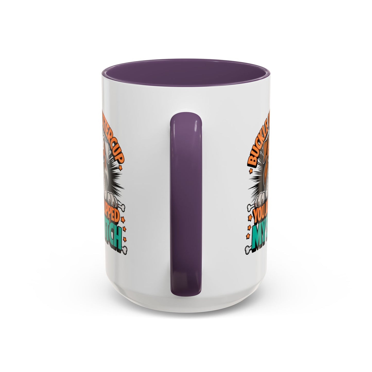 Humor Mug - Buckle Up Buttercup