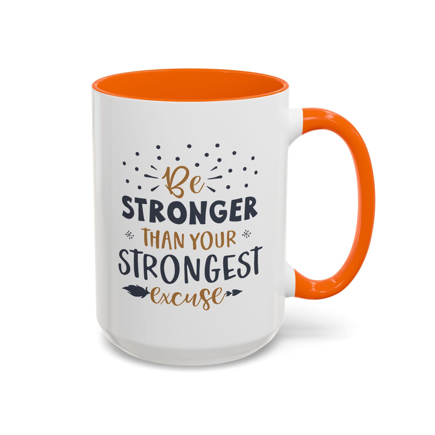 Motivational Mug - Be Stronger Than Your Strongest Excuse