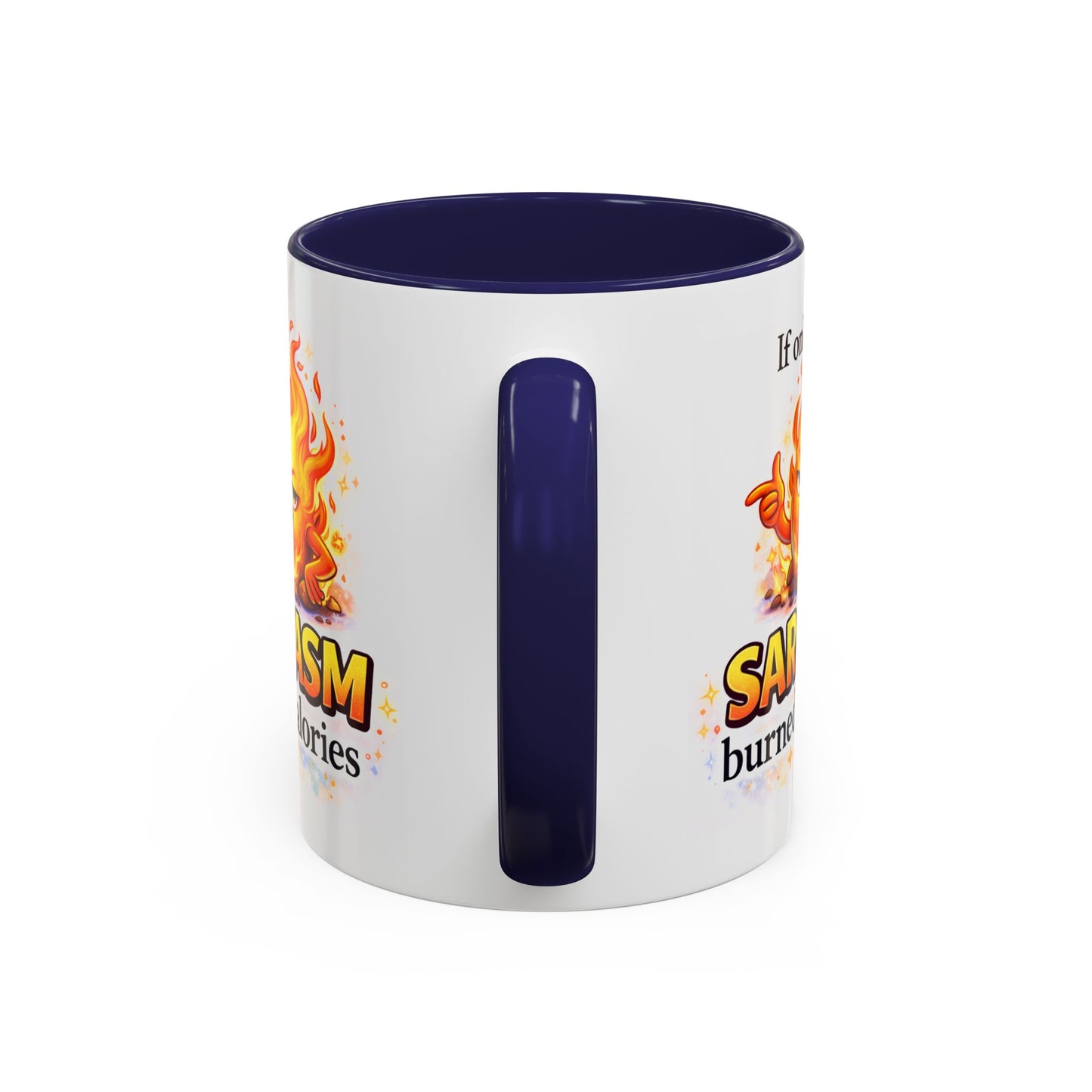 Humor Mug - If Only Sarcasm Burned Calories
