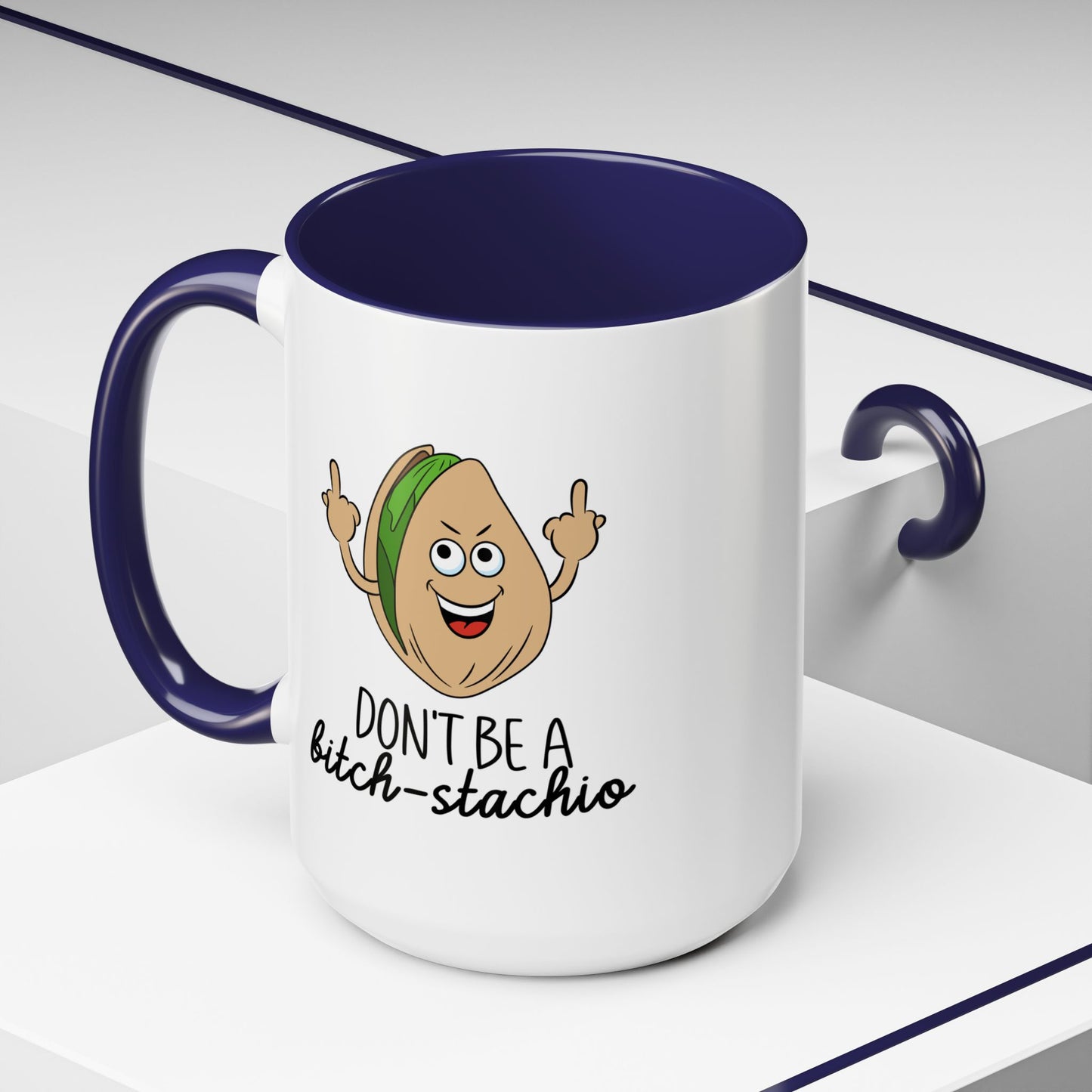 Adult Mug - Don't Be A Bitch-Stachio