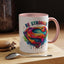 Motivational Mug - Be Stronger