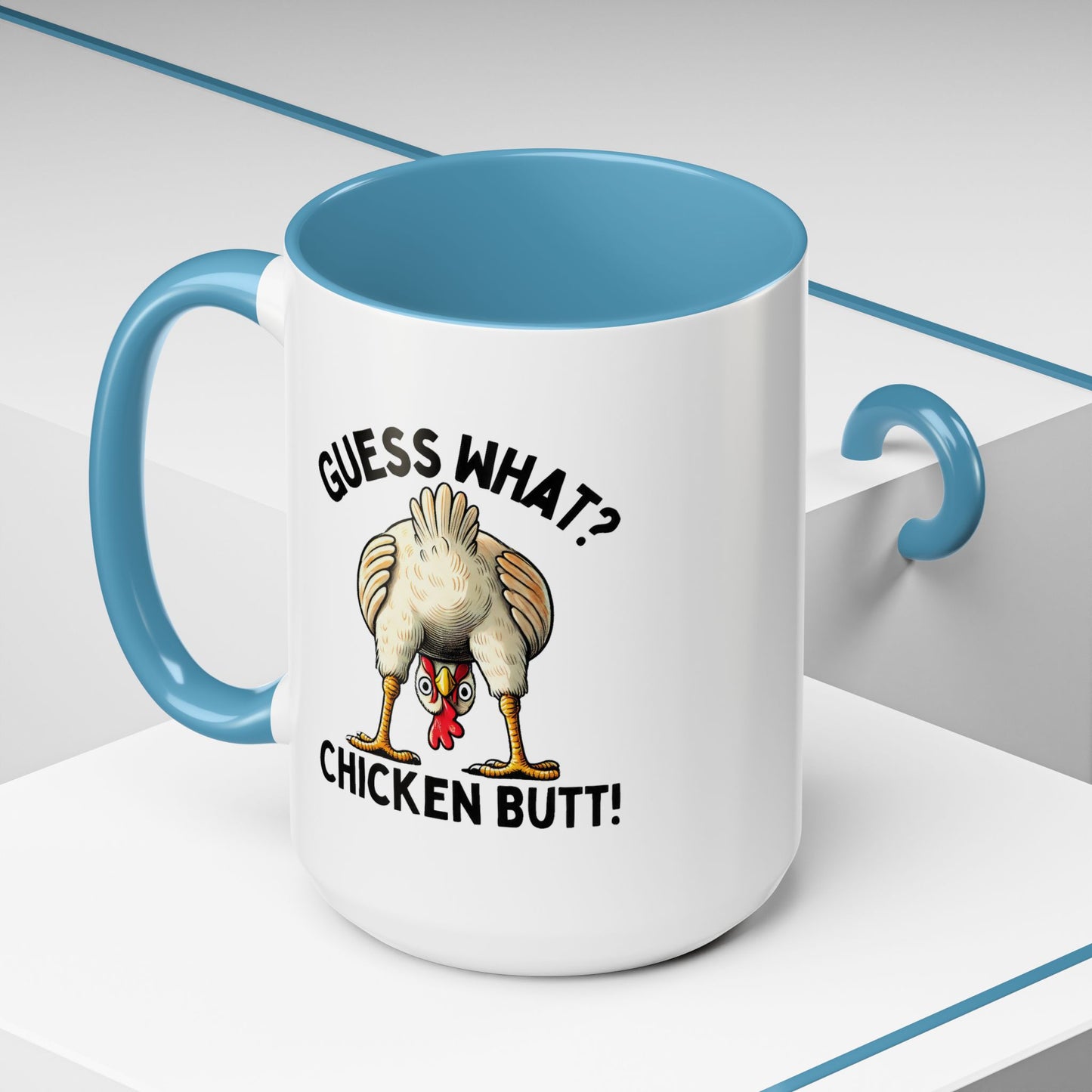 Humor Mug - Guess What Chicken Butt!