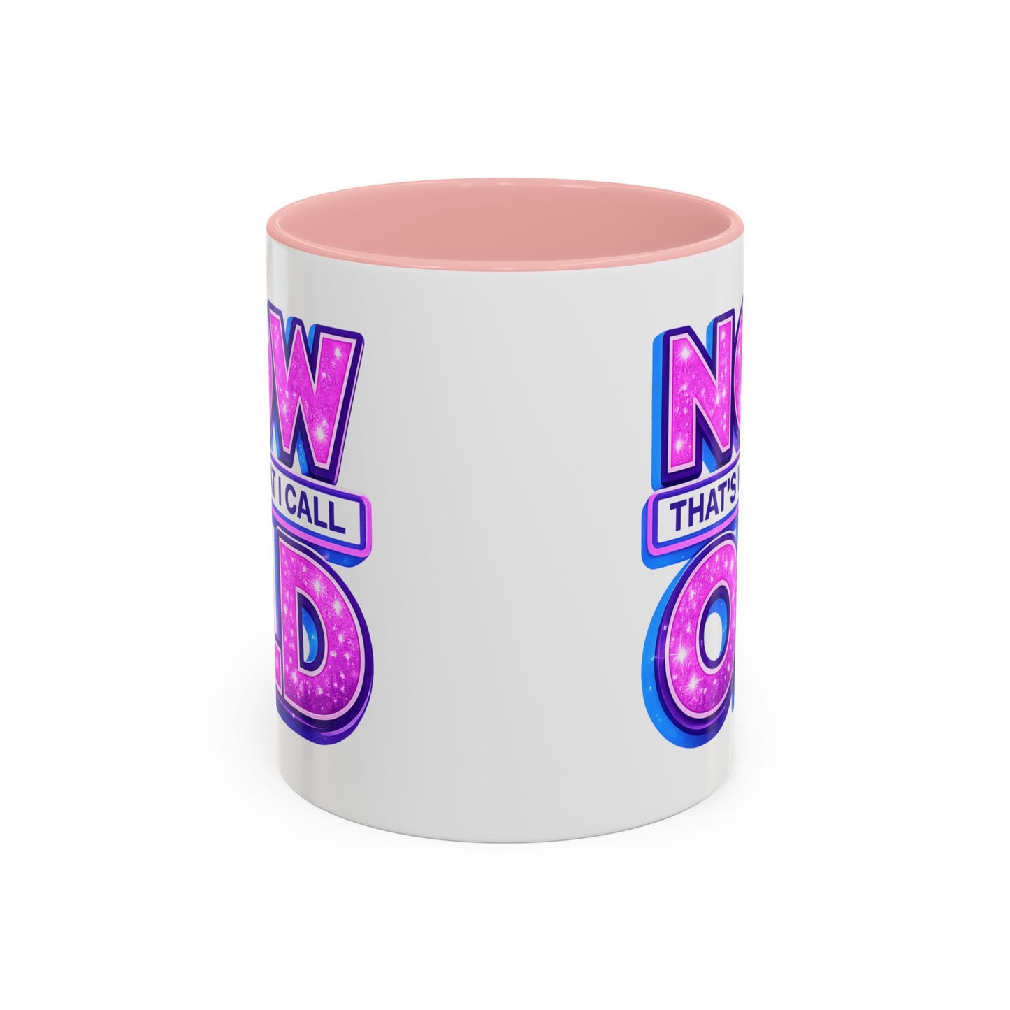 Birthday Mug - Now That's What I Call Old