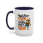 Humor Mug - You Just Yeed Your Last Haw