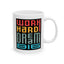Motivation Mug - Work Hard Dream Big