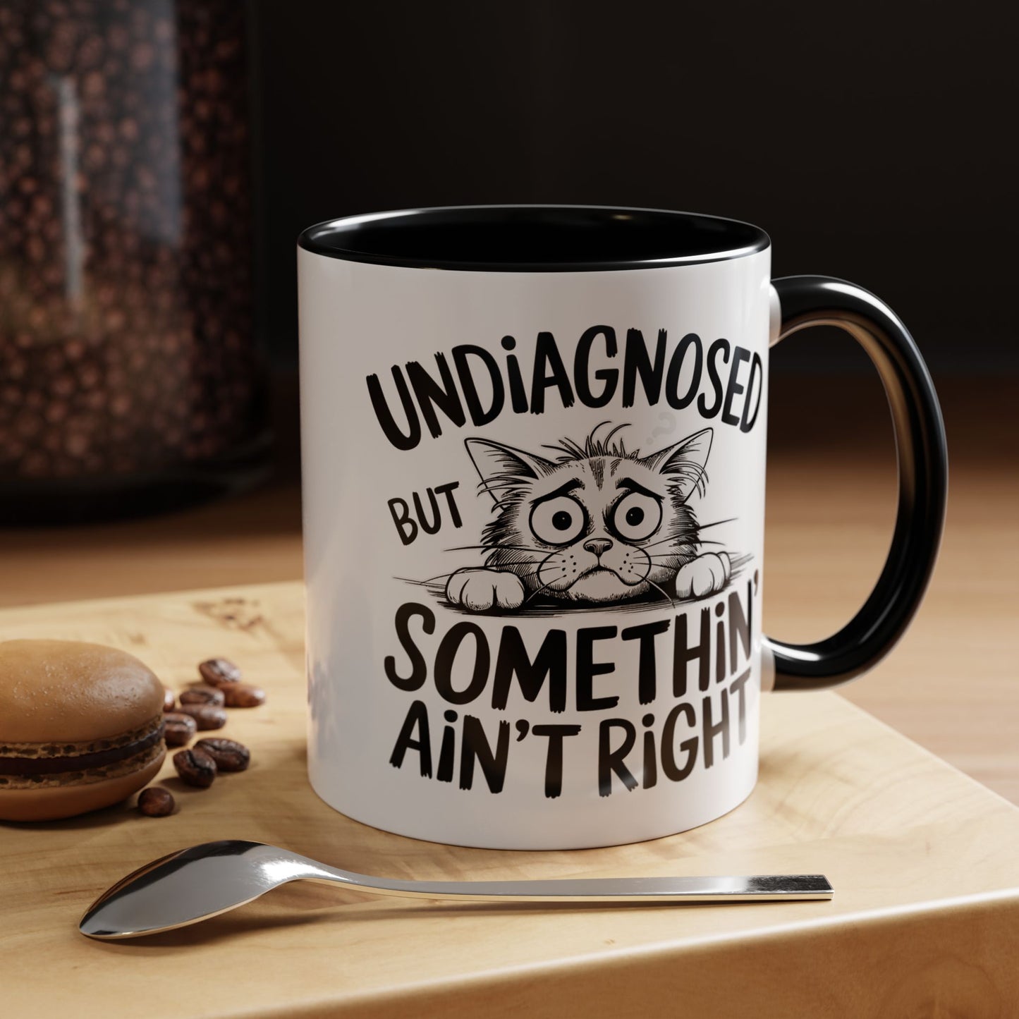 Animal Mug - Undiagnosed But Somethin' Ain't Right