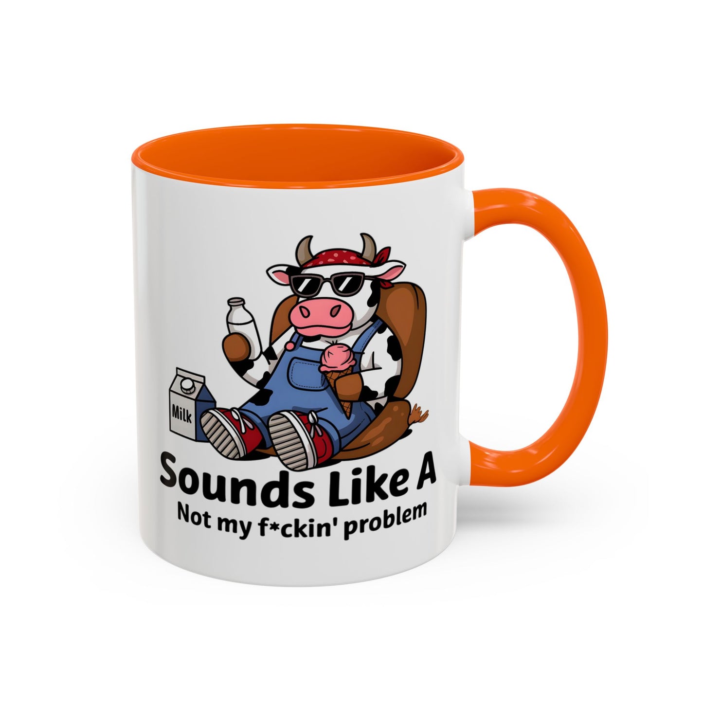 Humor Mug - Sounds Like A