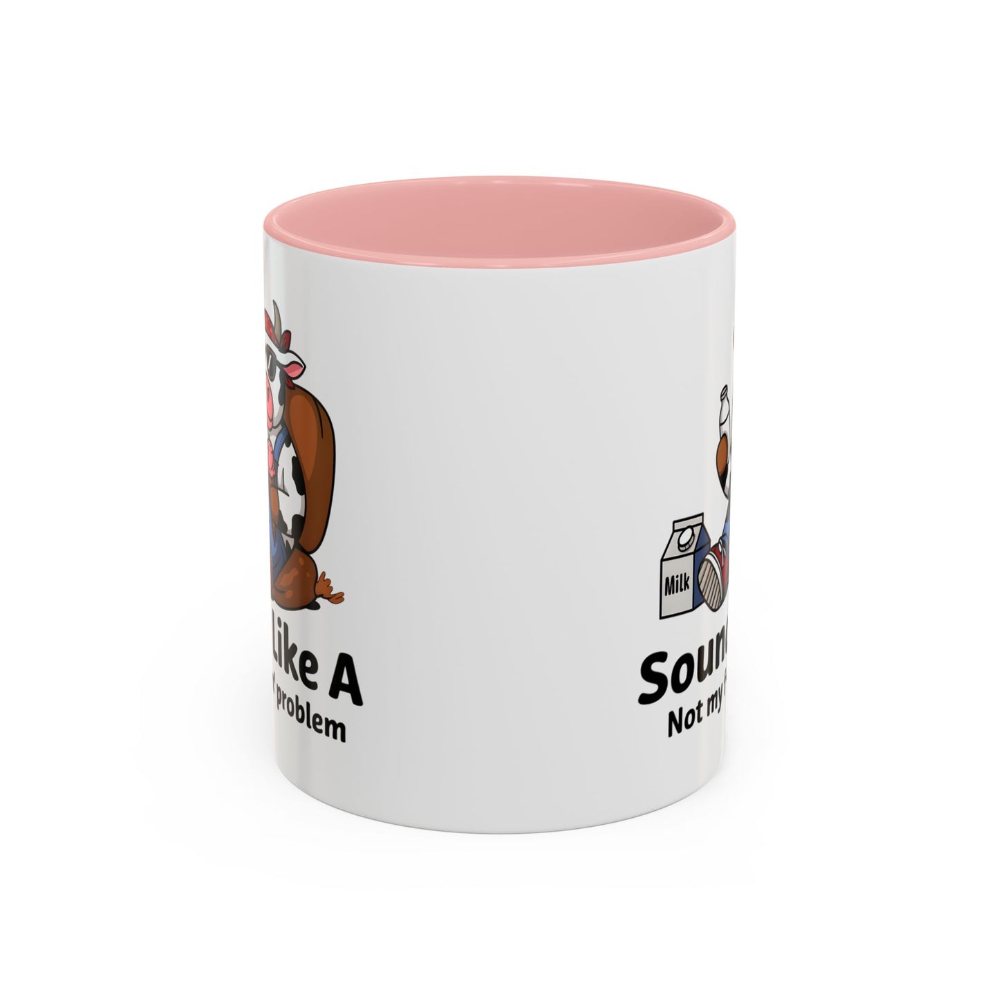 Humor Mug - Sounds Like A