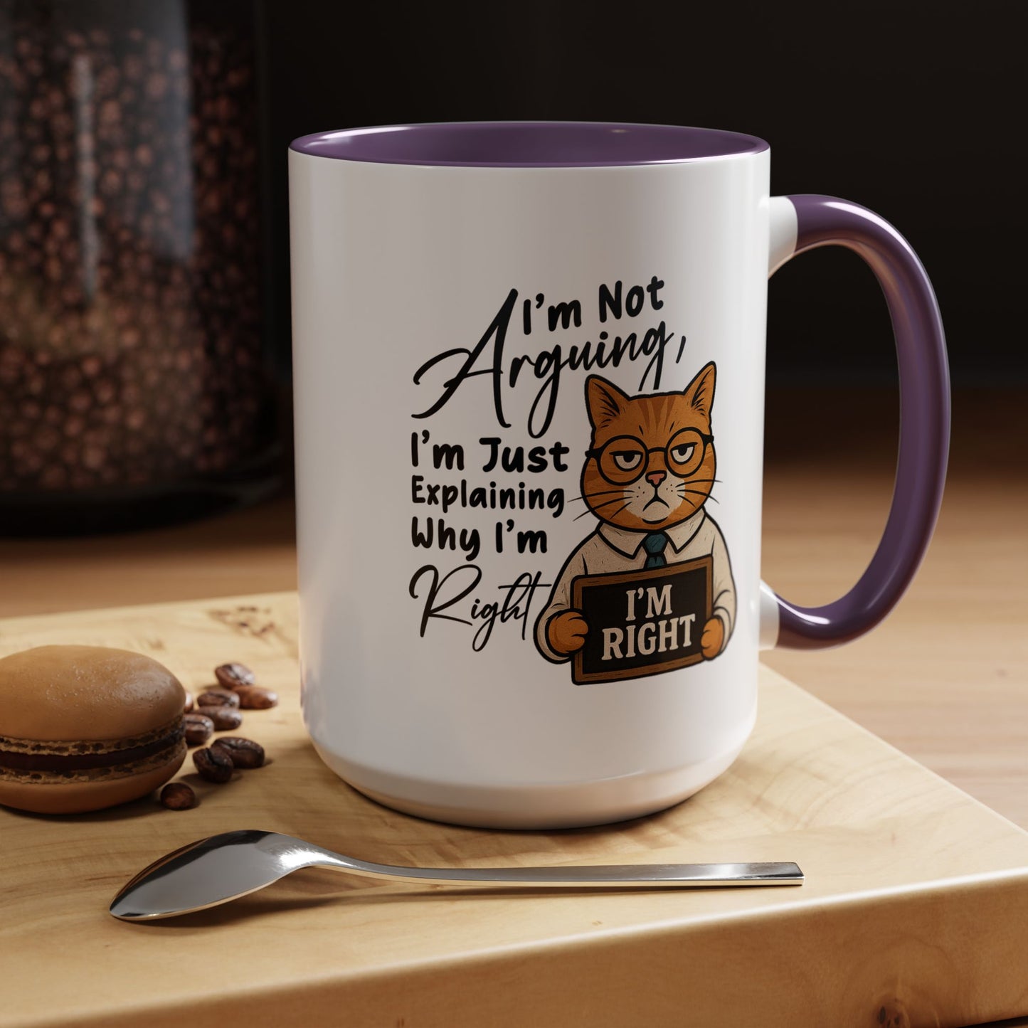 Humor Mug - I'm Not Arguing
