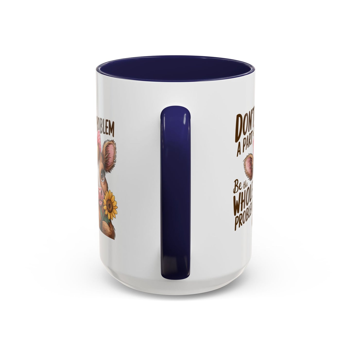 Humor Mug - Don't Be A Part
