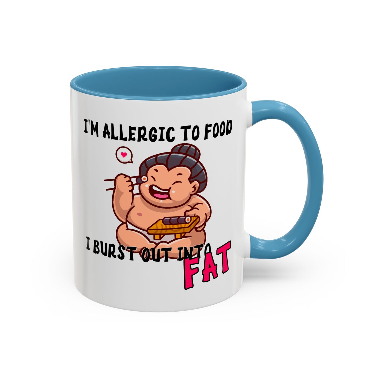 Humor Mug - I'm Allergic to Food
