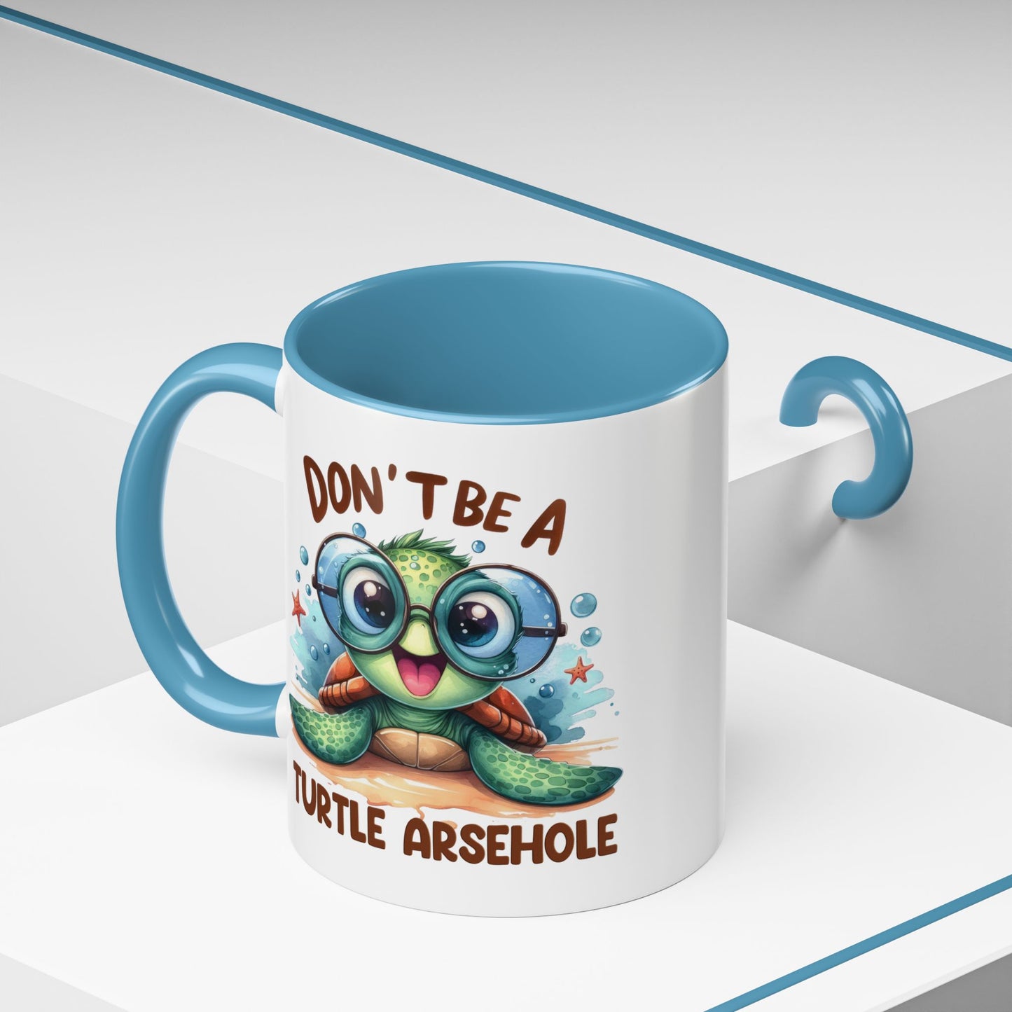 Humor Mug - Don't Be a Turtle Arsehole