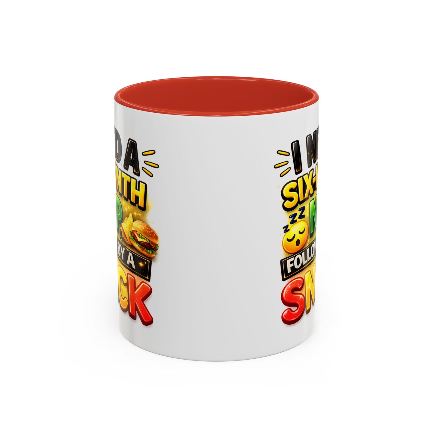 Humor Mug - I Need a Six Month Nap