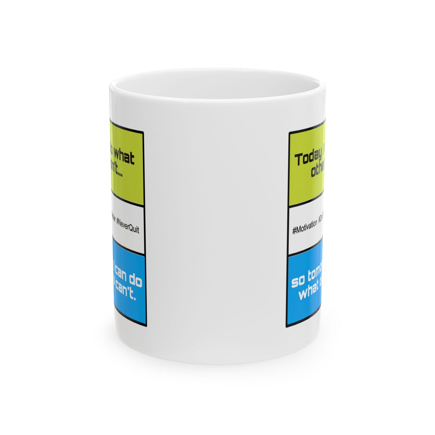 Motivation Mug - Today I Will Do What Others Won't