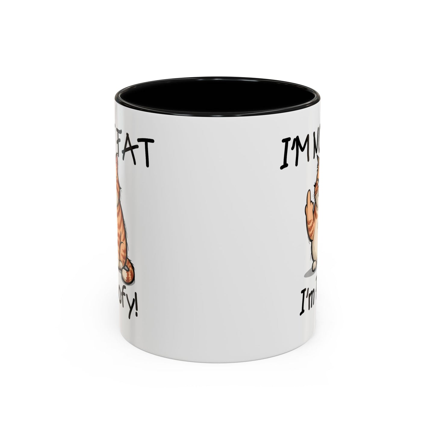 Humor Mug - I'm Not Fat I'm Poofy