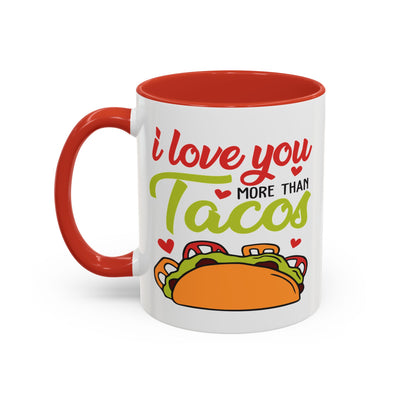 Anniversary Mug - I Love You More Than Tacos