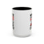 Humor Mug - Whatever I Did to Piss You Off