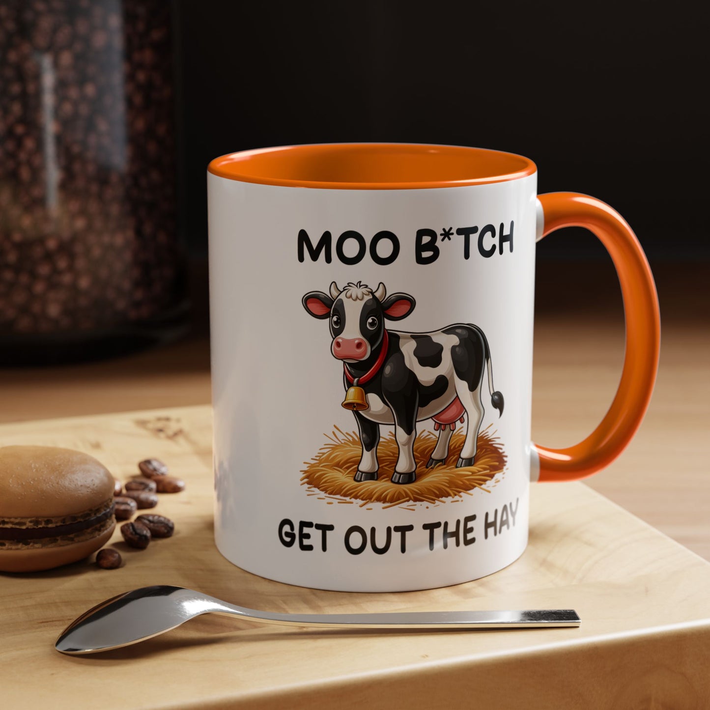 Humor Mug - Moo B*tch Get Out of the Way