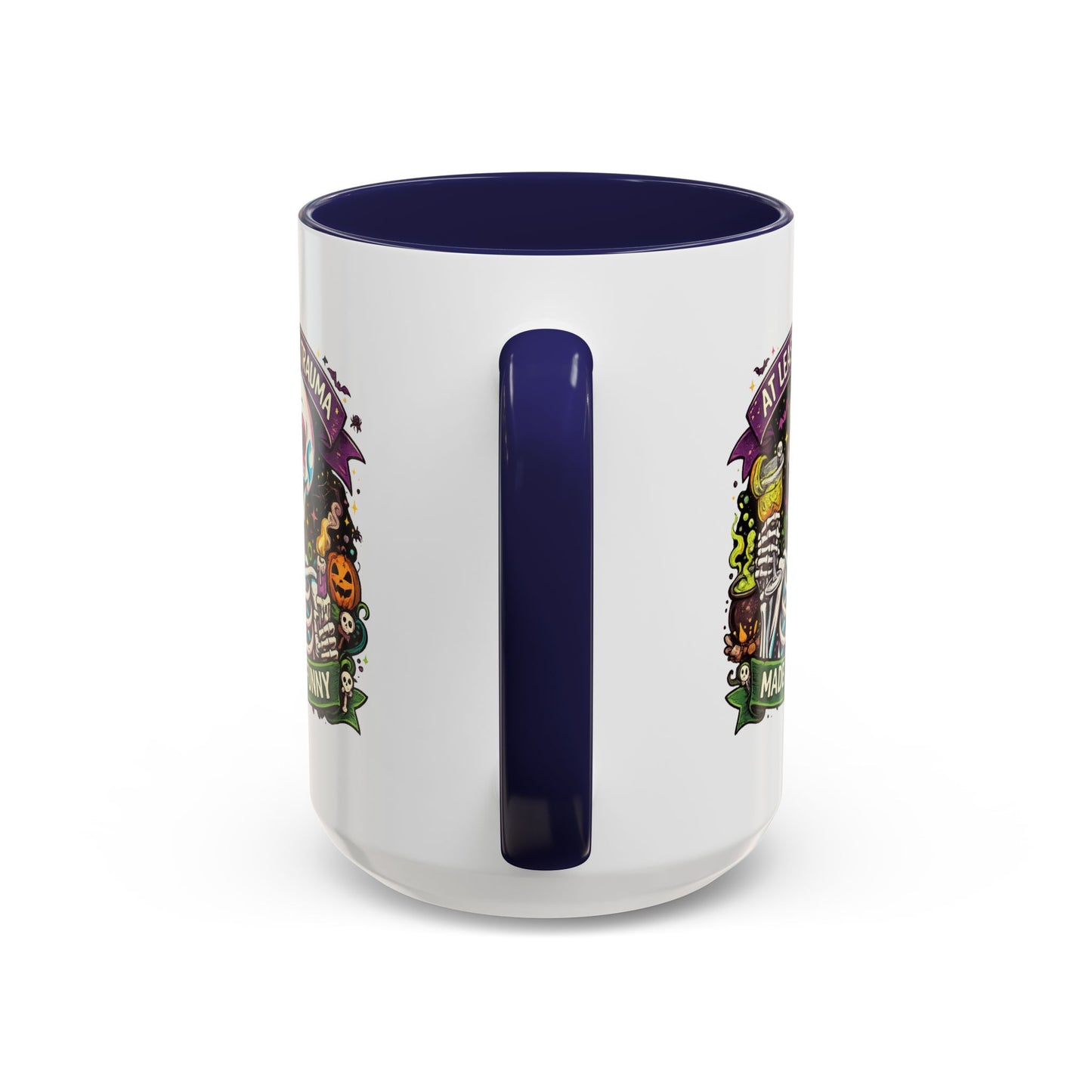 Humor Mug - At Least My Trauma