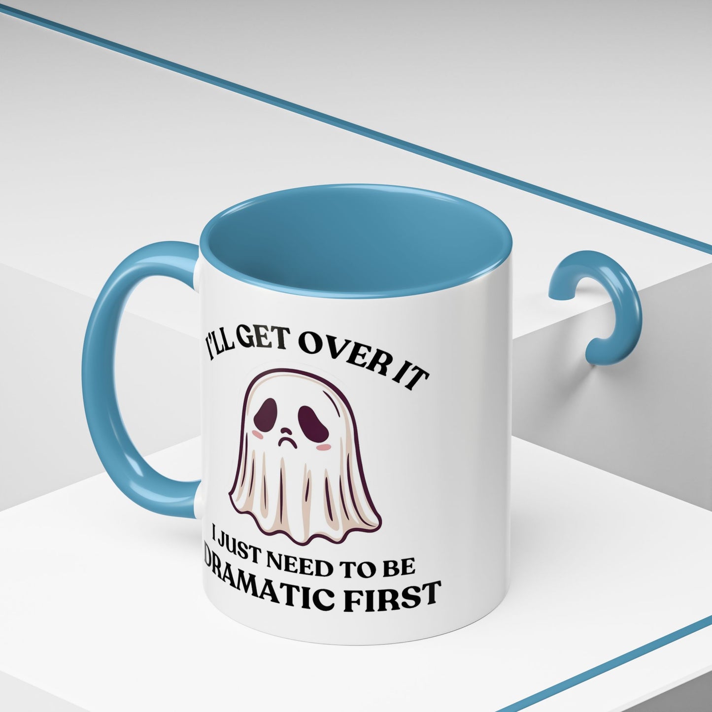Humor Mug - I'll Get Over It Ghost