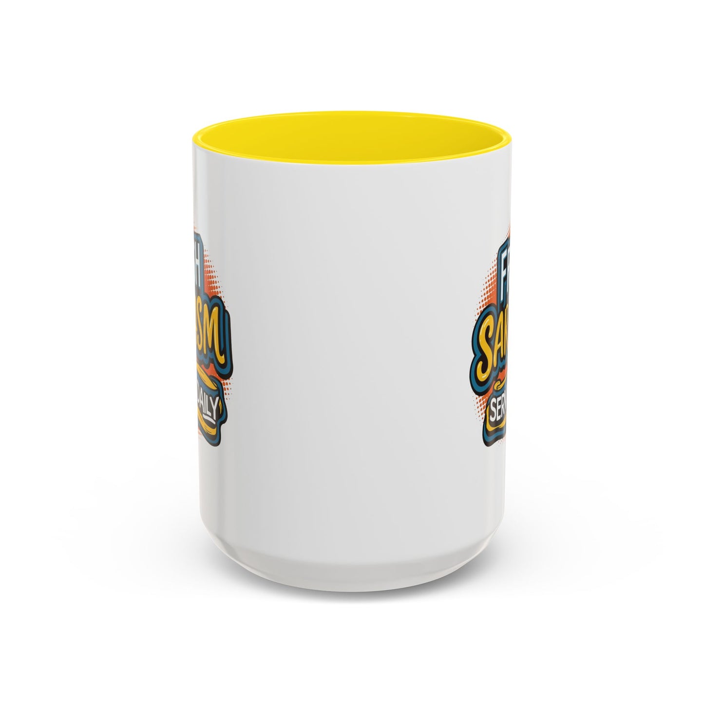 Humor Mug - Fresh Sarcasm Served Daily