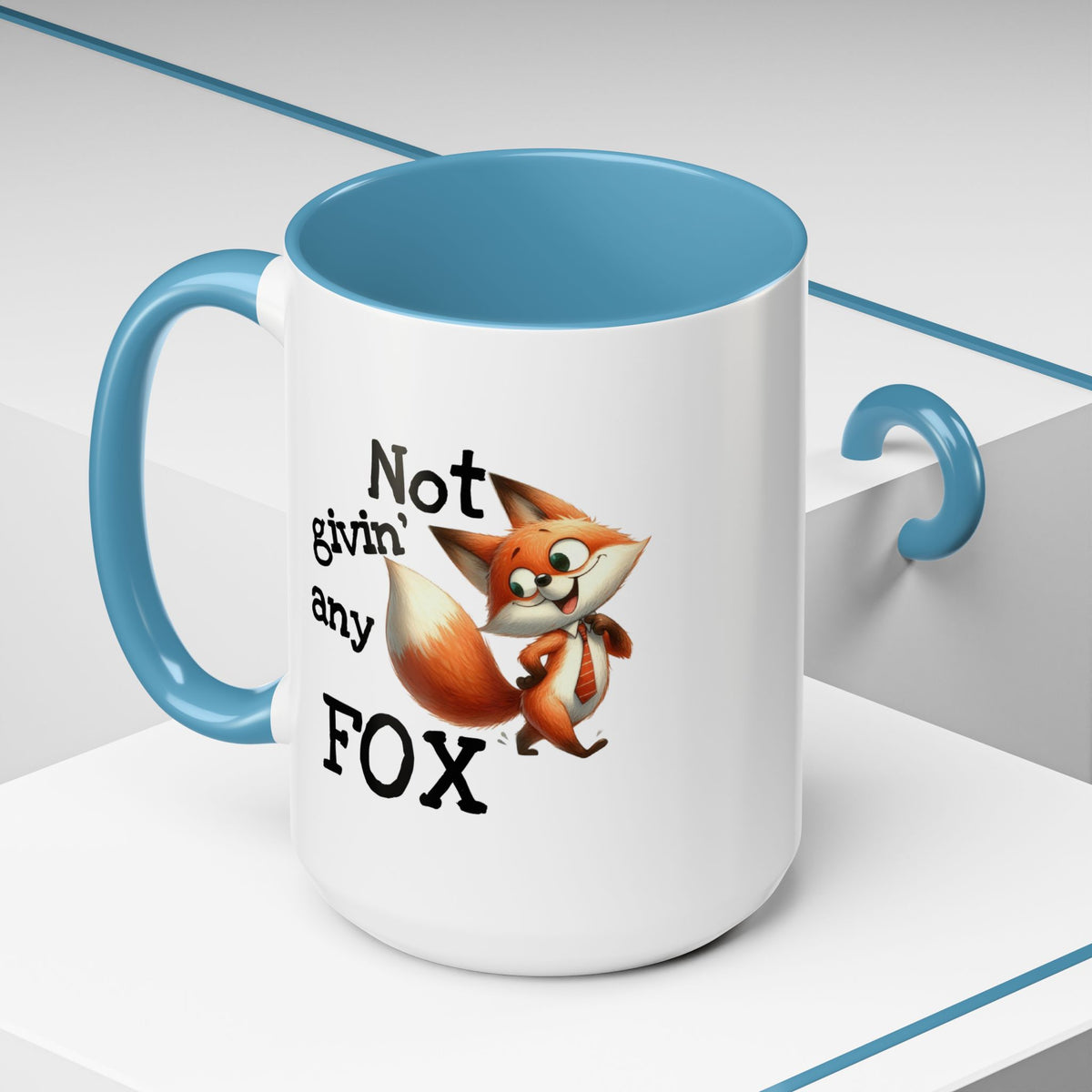 Humor Mug - Not Givin Any Fox