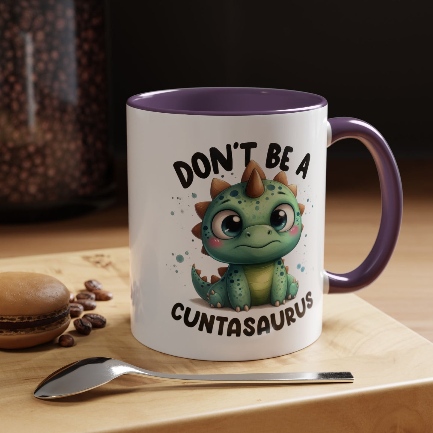Humor Mug - Don't Be a Cuntasaurus