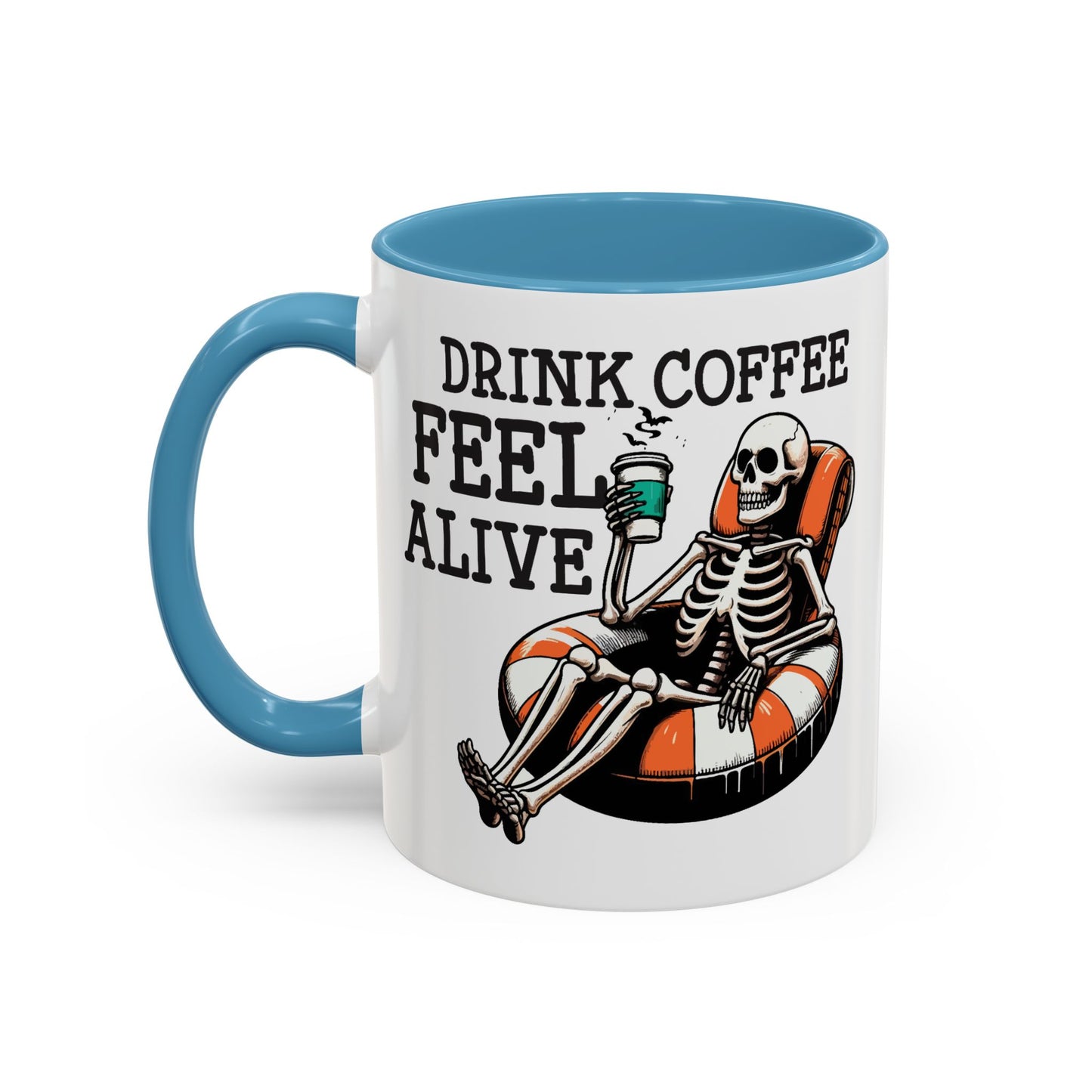 Humor Mug - Drink Coffee Feel Alive
