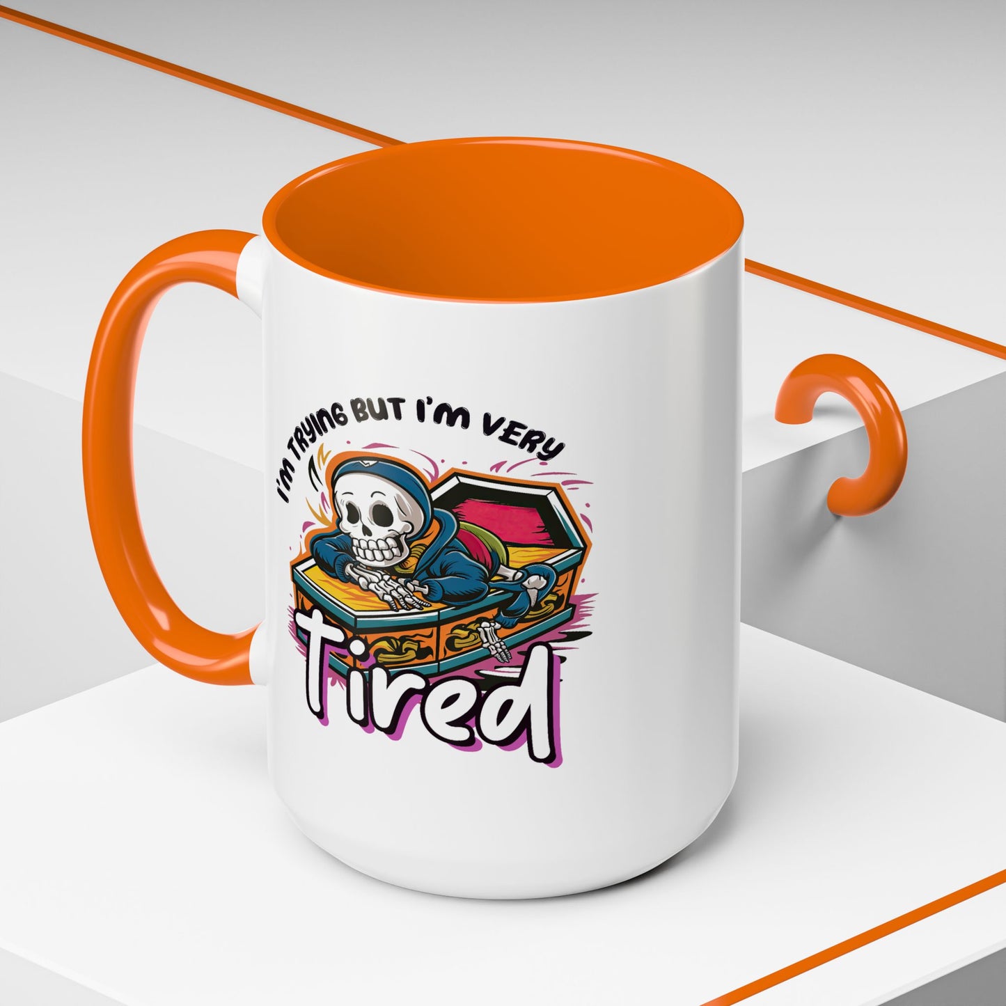 Humor Mug - I'm Trying But I'm Very Tired