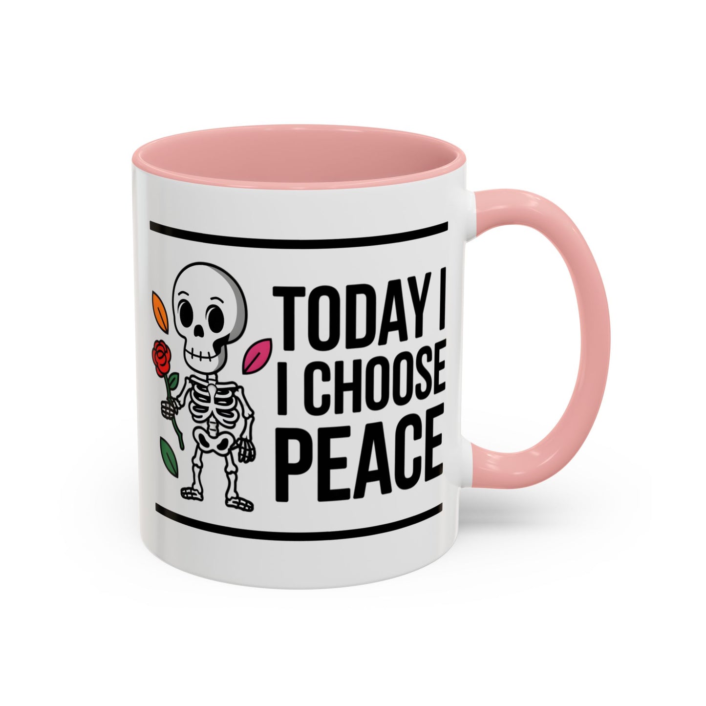 Humor Mug - Today I Choose Peace