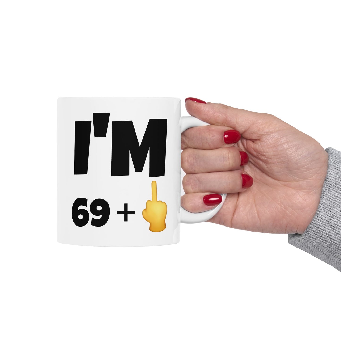 Birthday Mug - I'm 69+1