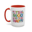 Wellness Mug - It's A Good Day