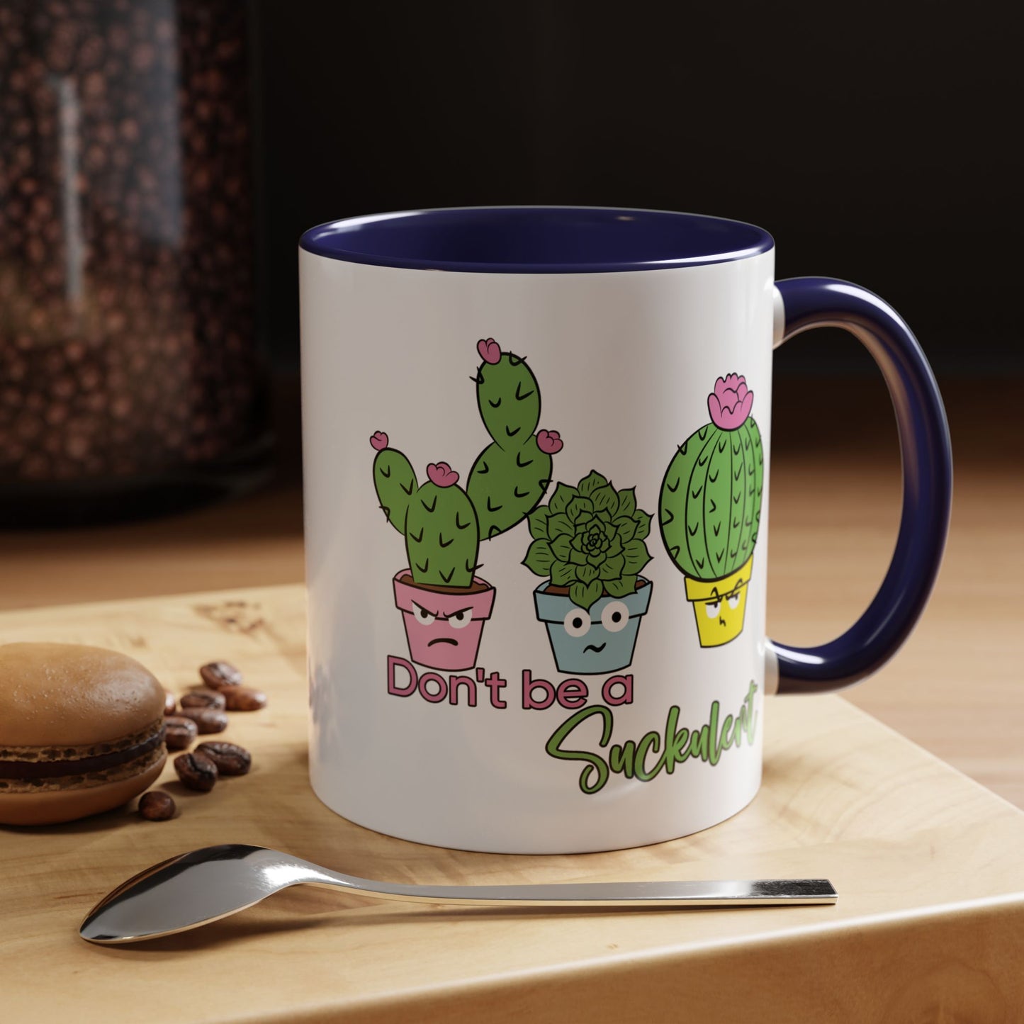 Adult Mug - Don't Be A Suckulent