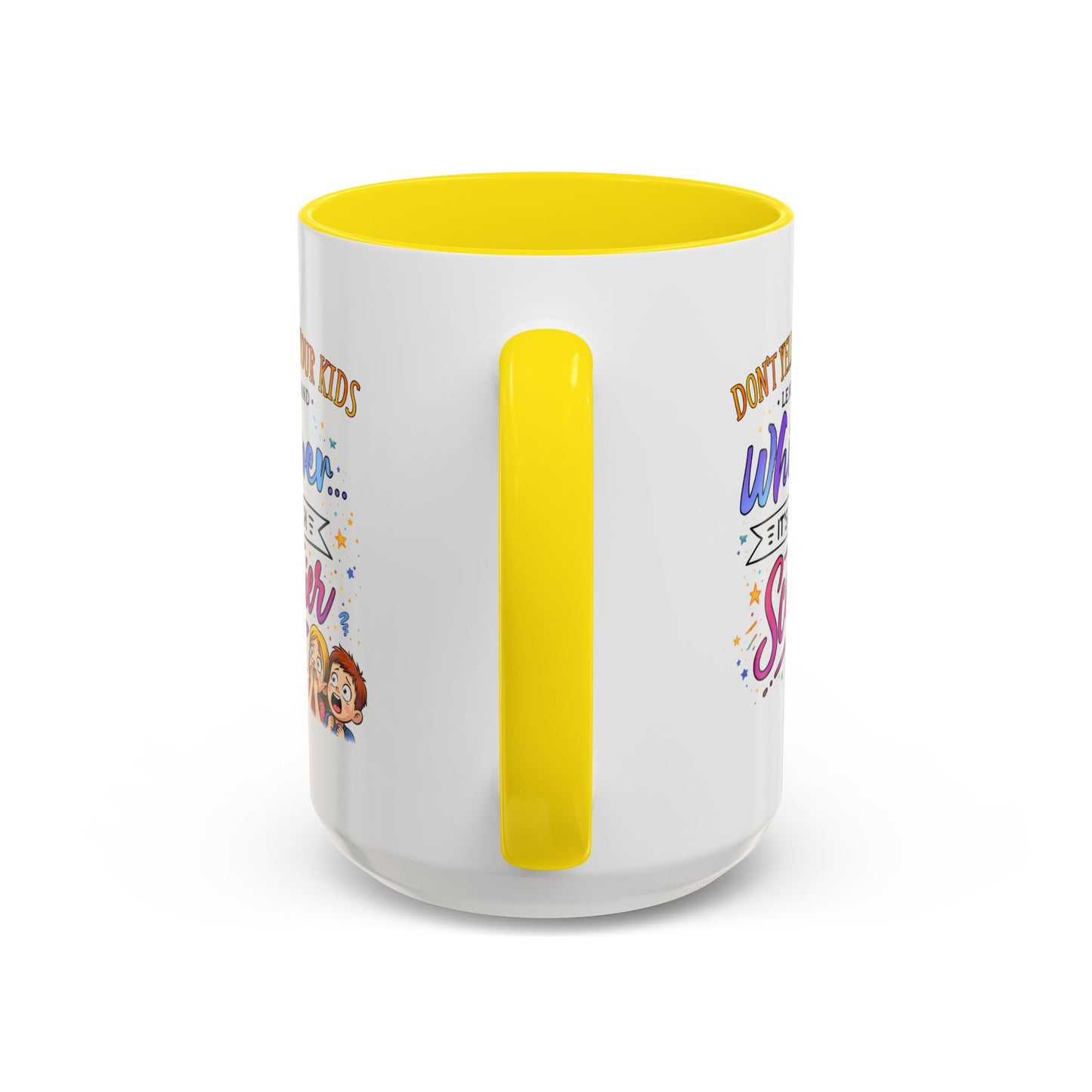 Humor Mug - Don't Yell At Your Kids