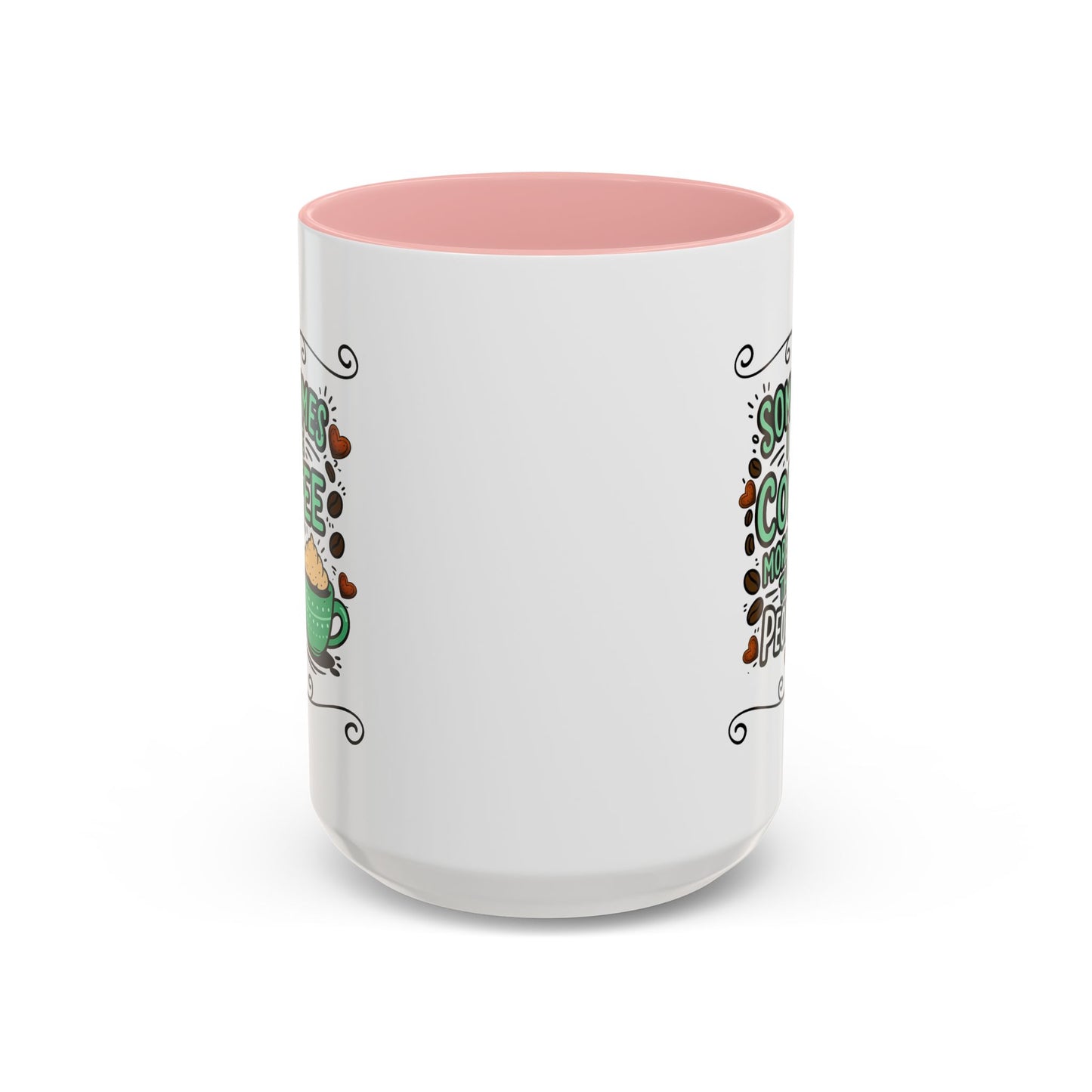 Humor Mug - Sometimes I Like Coffee