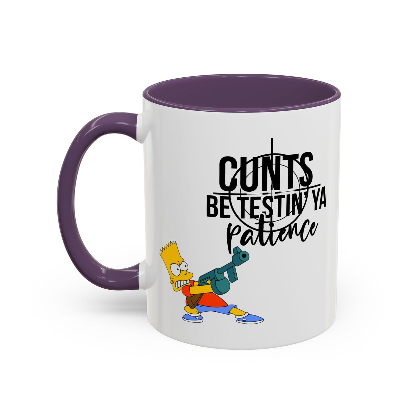 Adult Mug - Cunts Be Testing Ya Patience