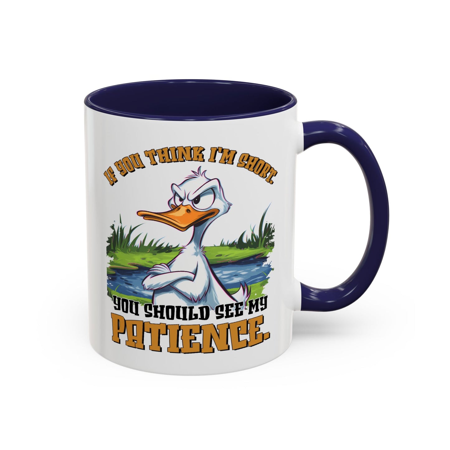 Humor Mug - If You think I'm Short