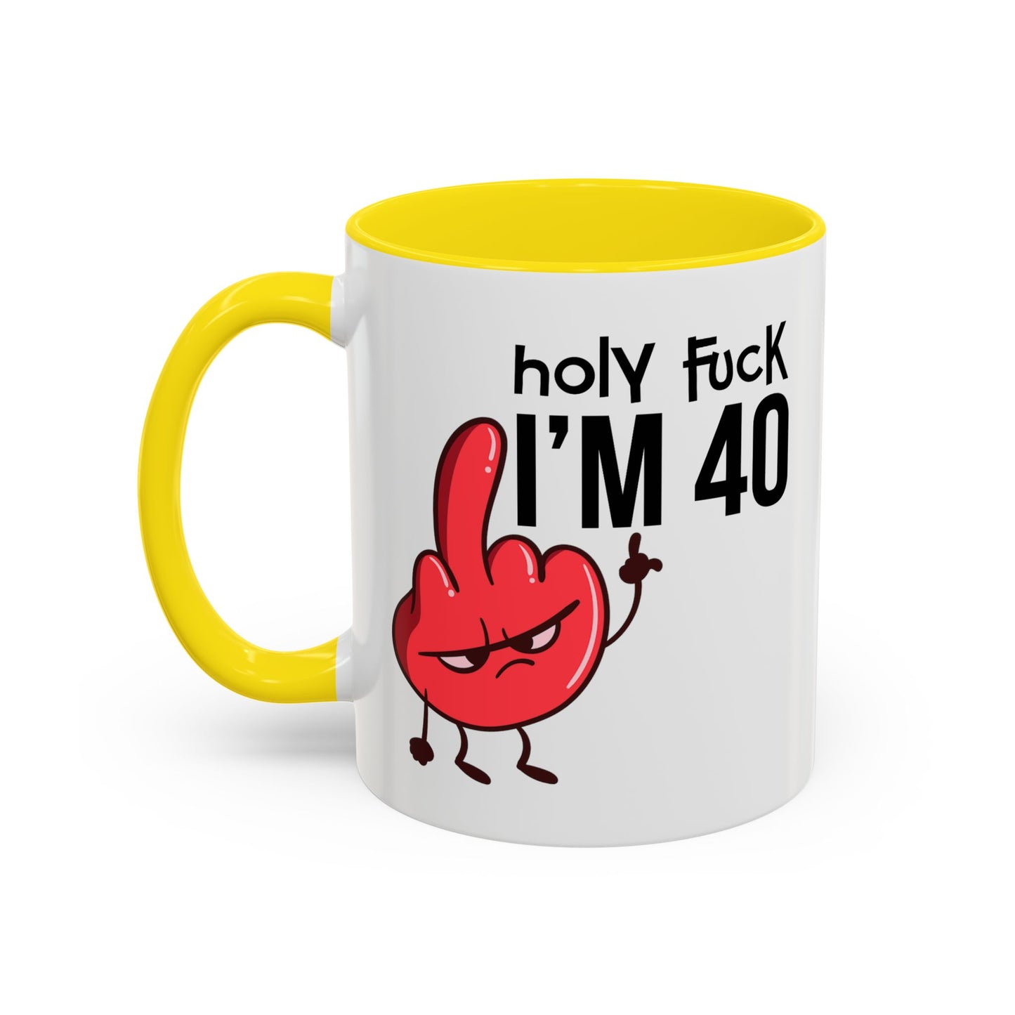 Adult Mug - Holy Fuck I'm Fourty