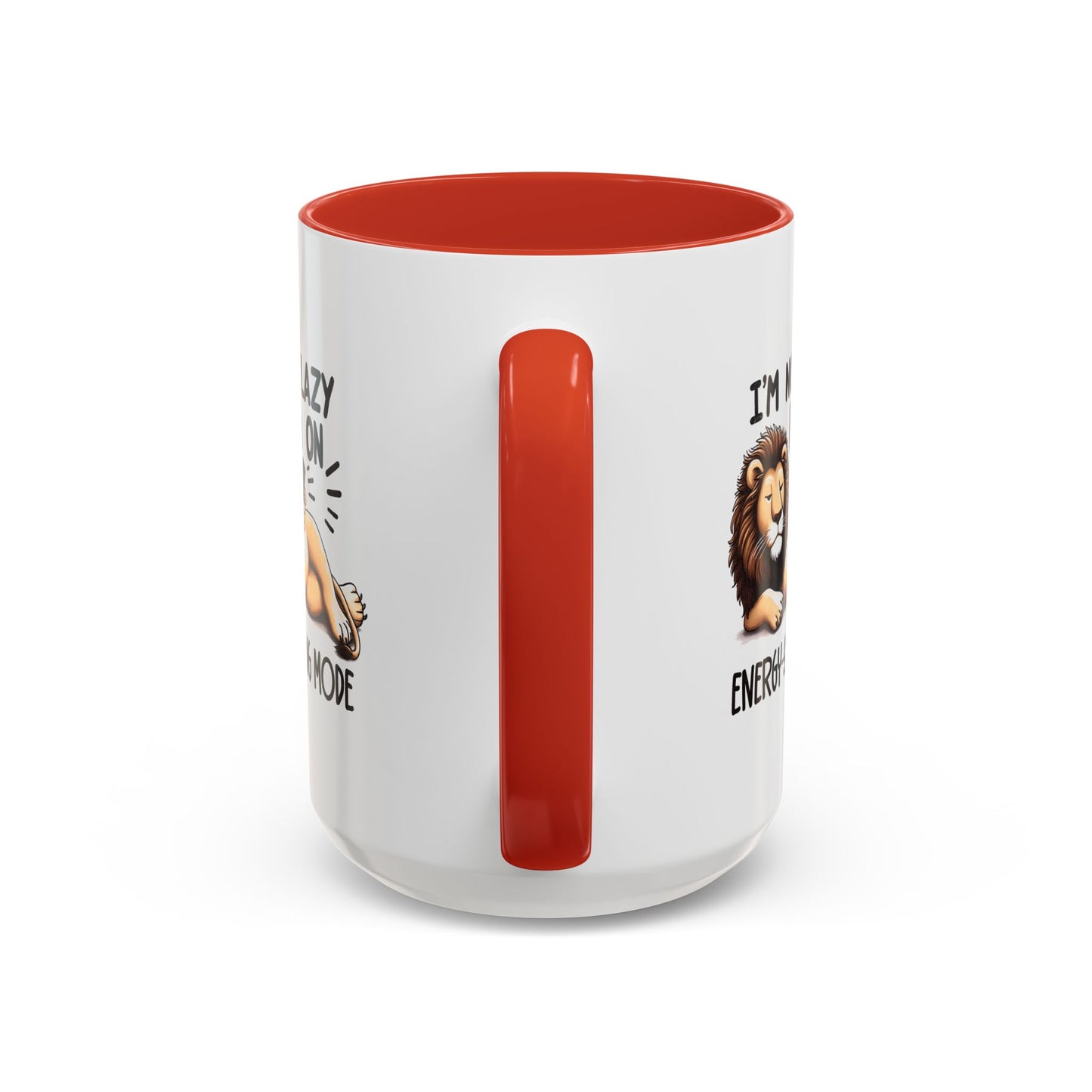 Humor Mug - I'm Not Lazy I'm on Energy Saving Mode Lion