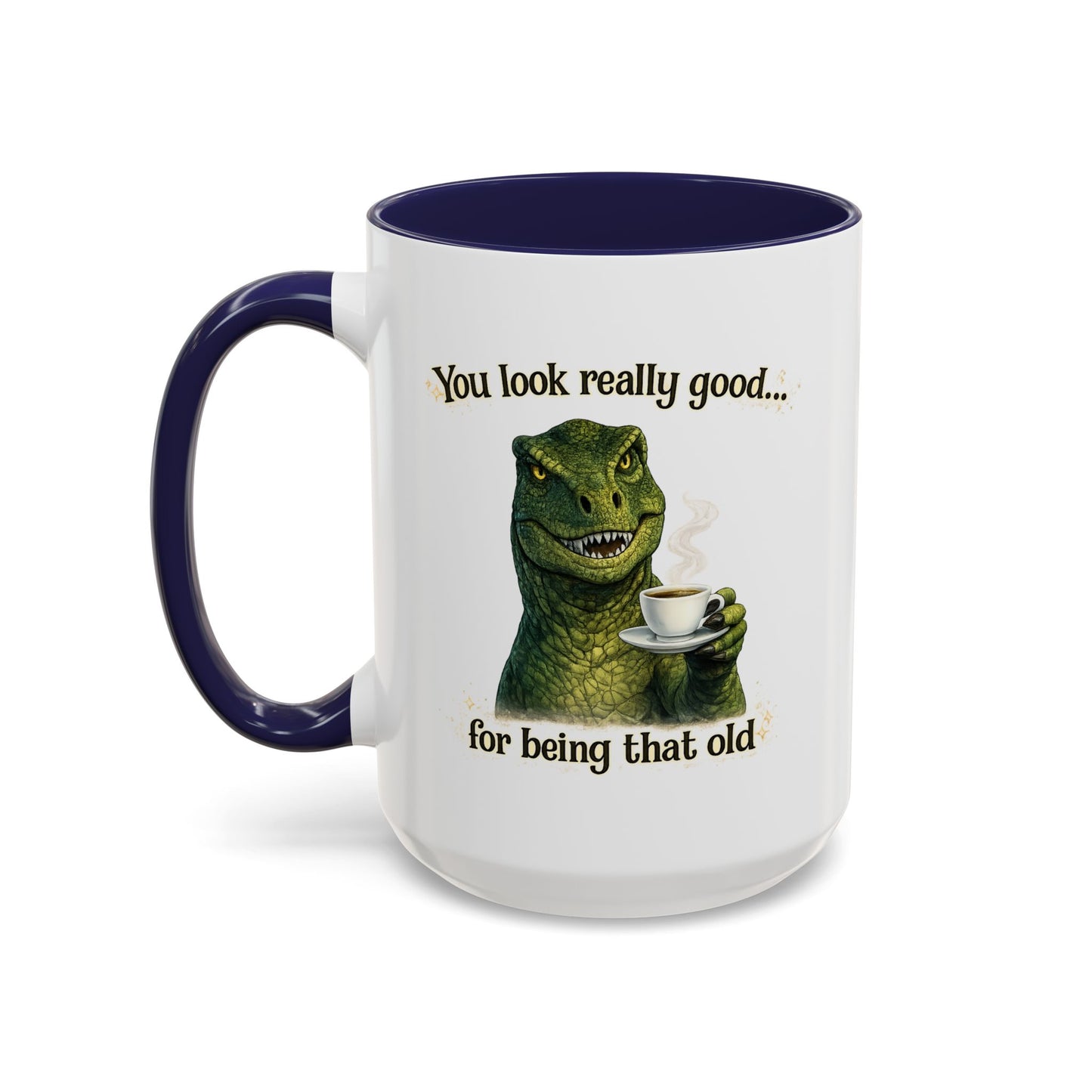 Birthday Mug - You Look Really Good
