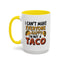 Humor Mug - I Can't Make Everyone Happy