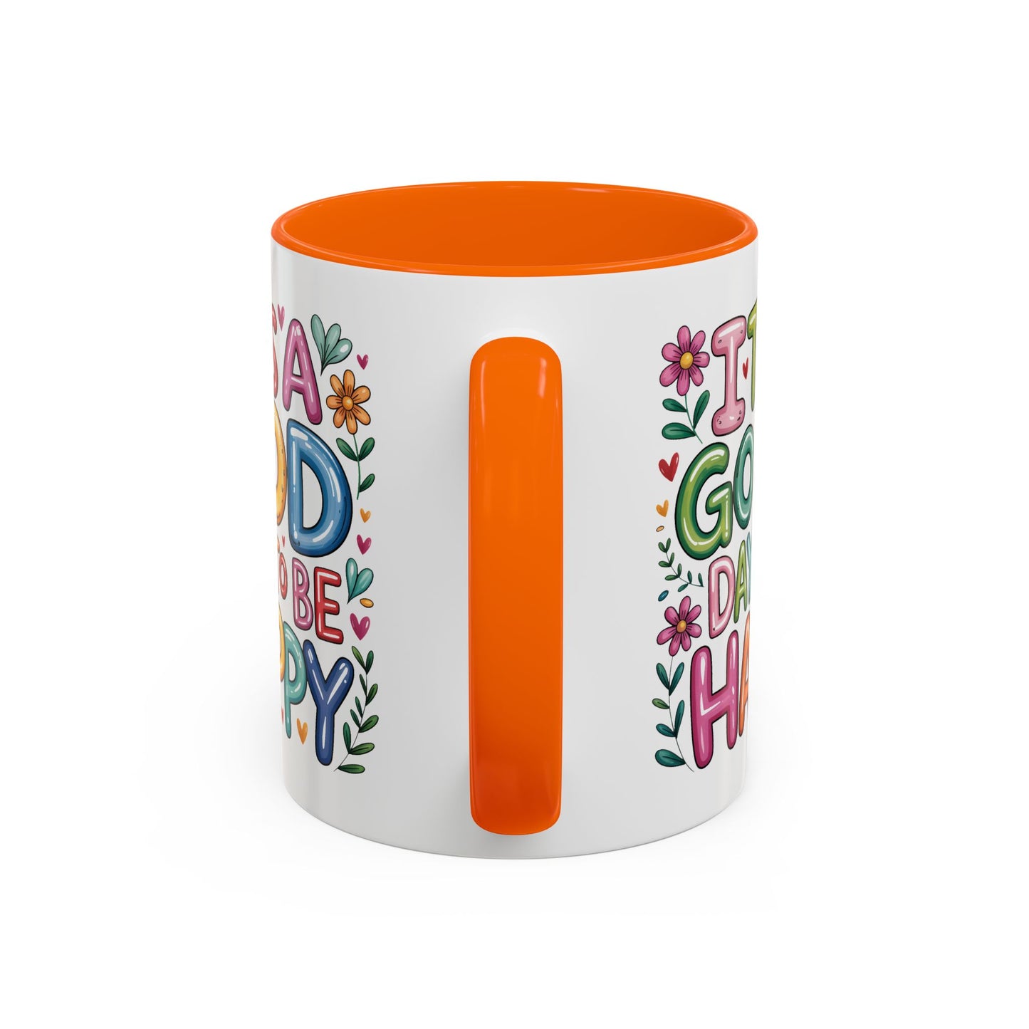 Motivation Mug - It's a Good Day to Be Happy