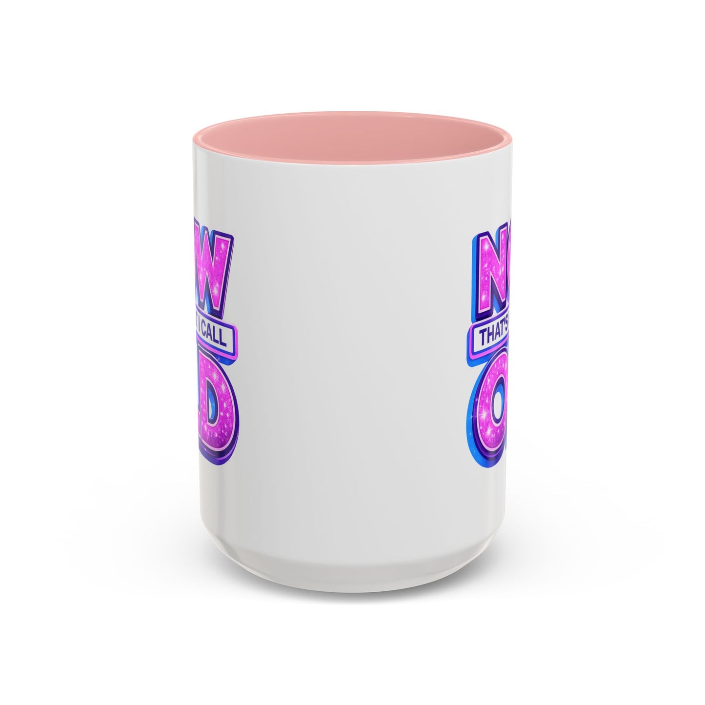 Birthday Mug - Now That's What I Call Old