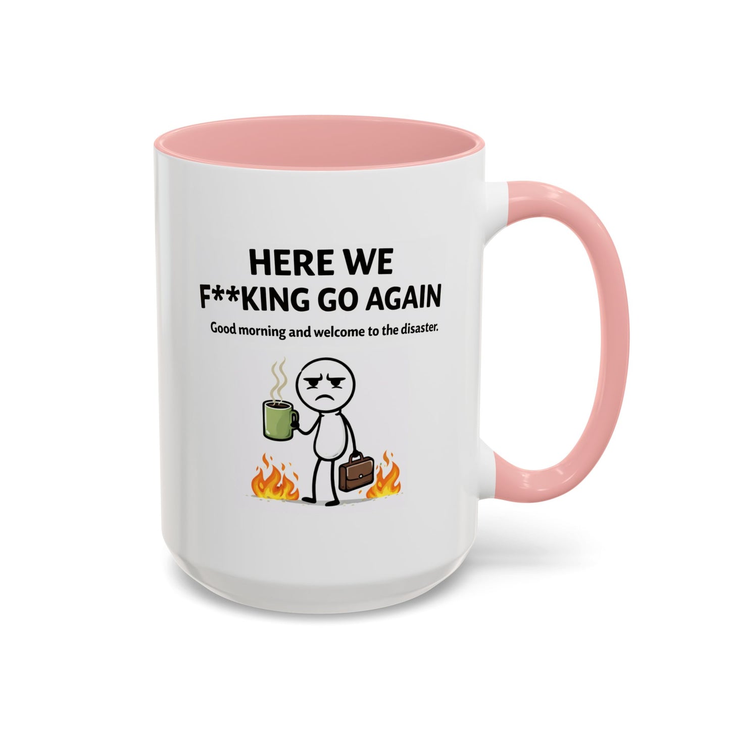 Office Mug - Here We F**cking Go Again