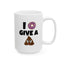 Humor Mug - I Donut Give A Shit