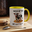 Humor Mug - Moo B*tch Get Out of the Way