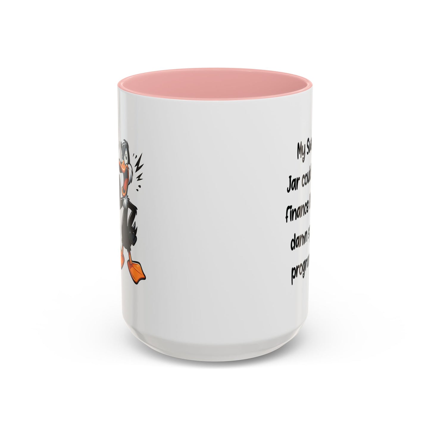 Humor Mug - My Swear Jar Could Finance the Damn Space Program!